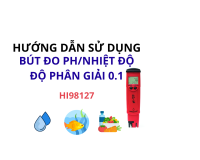 Hướng dẫn sử dụng Bút đo pH/Nhiệt Độ Độ Phân Giải 0.1 - HI98127